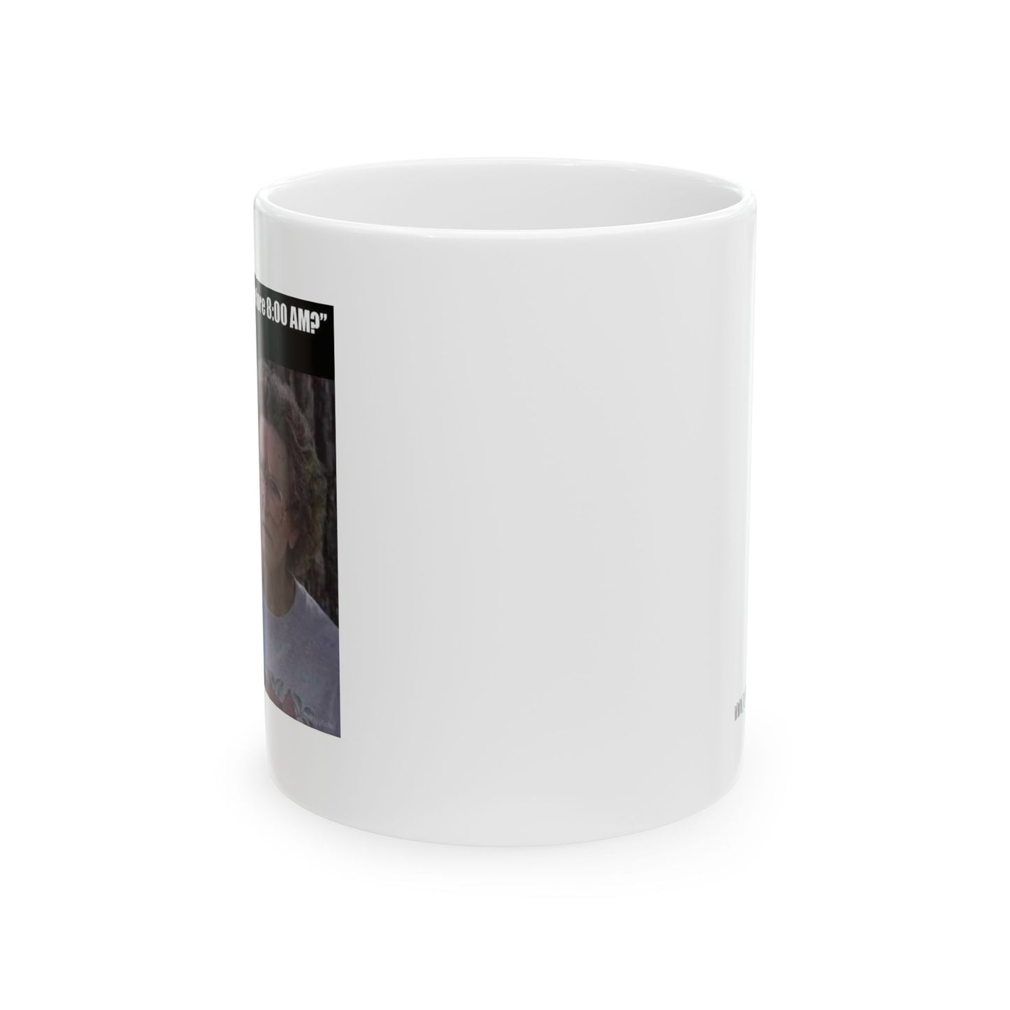 8 am Ceramic Mug 11oz