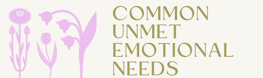 Common Unmet Emotional Needs